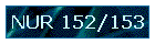 NUR 152/153