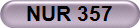 NUR 357